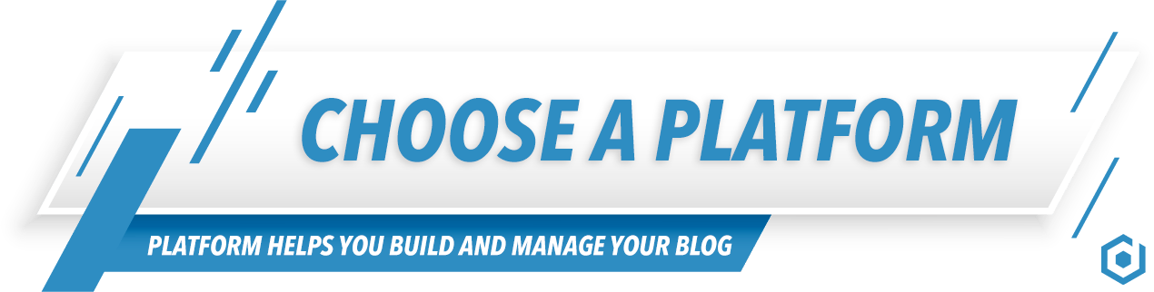 Choose a Blogging Platform